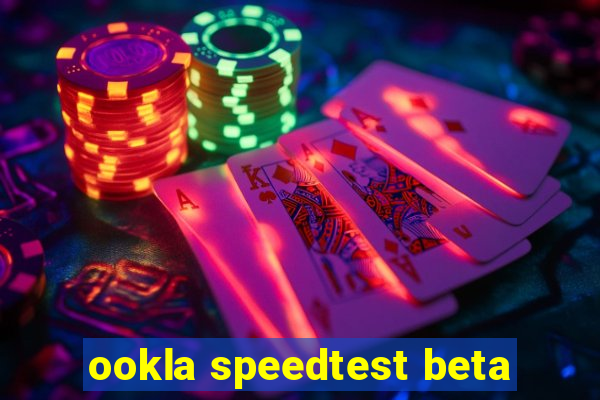 ookla speedtest beta